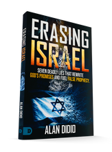 Load image into Gallery viewer, Erasing Israel: Seven Deadly Lies That Rewrite God's Promises and Fuel False Prophecy